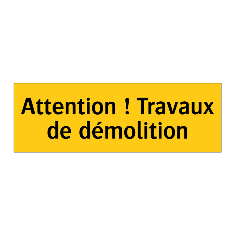 Attention ! Travaux de démolition