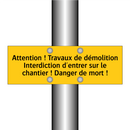 Attention ! Travaux de démolition Interdiction d'entrer sur le chantier ! Danger de mort !