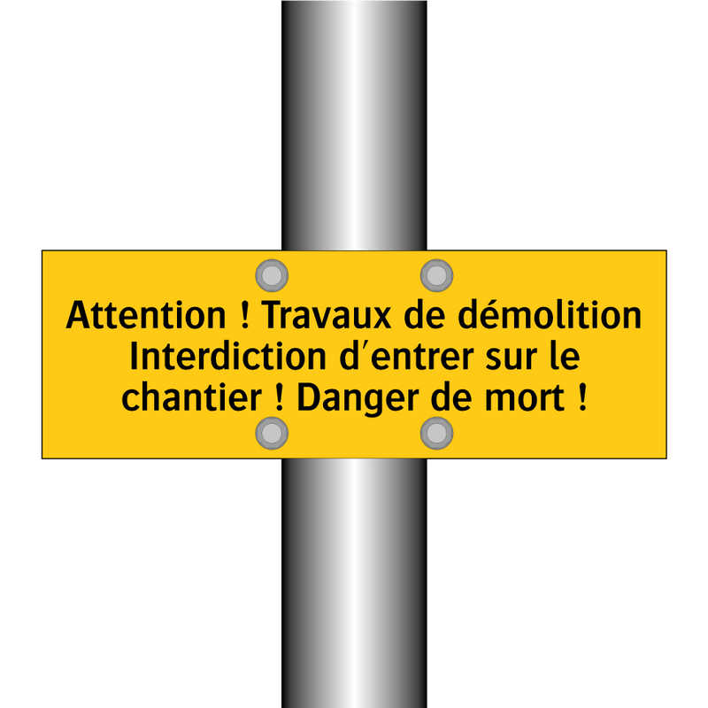 Attention ! Travaux de démolition Interdiction d'entrer sur le chantier ! Danger de mort !