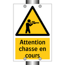 Attention chasse en cours