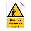 Attention chasse en cours