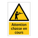 Attention chasse en cours