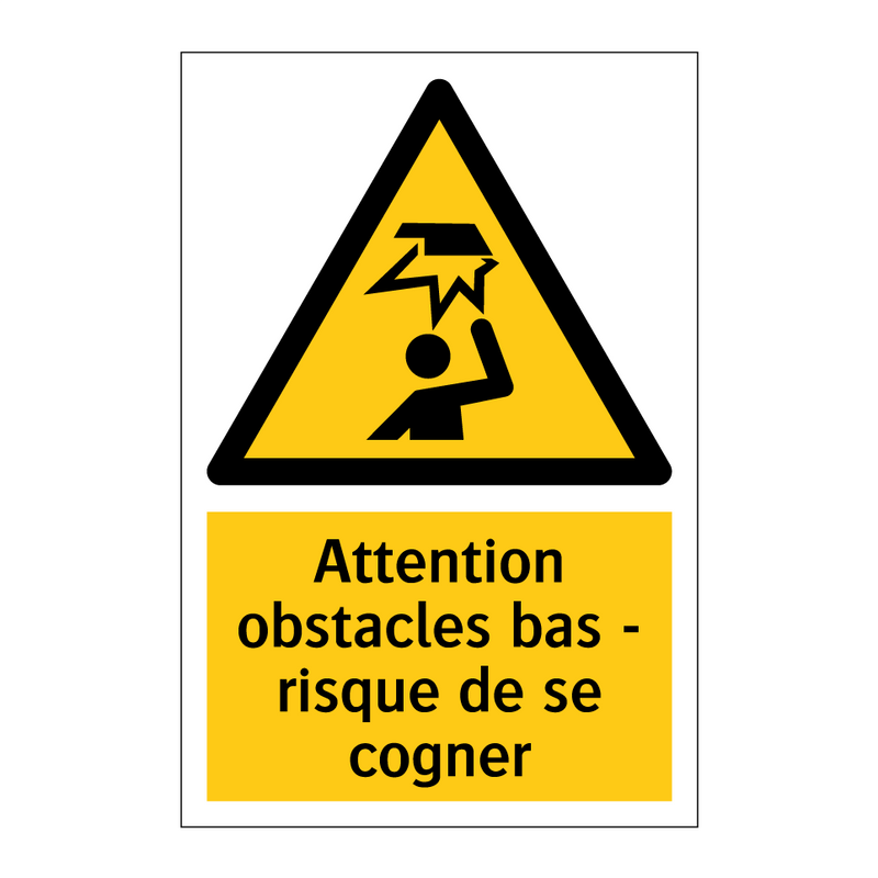 Attention obstacles bas - risque de se cogner