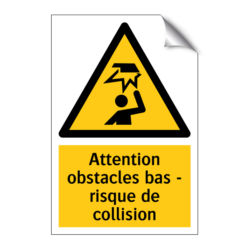 Attention obstacles bas - risque de collision