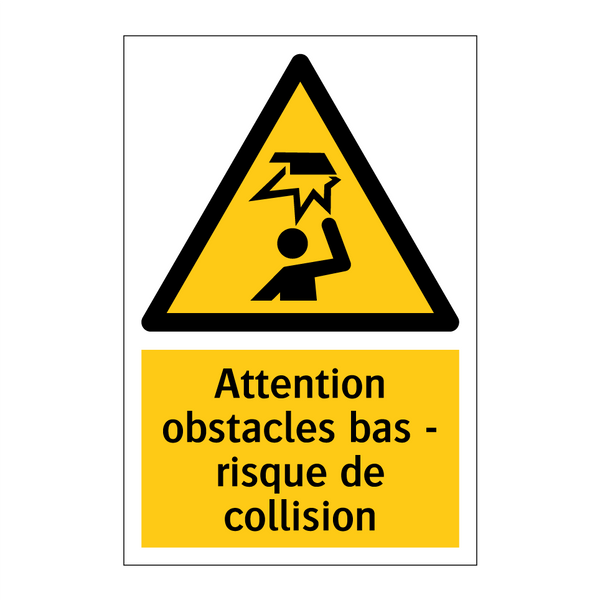Attention obstacles bas - risque de collision
