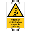 Attention obstacles bas, risque de collision