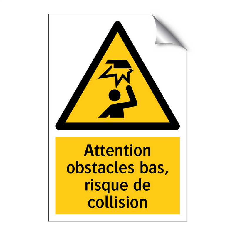 Attention obstacles bas, risque de collision