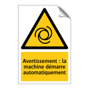 Avertissement : la machine démarre automatiquement