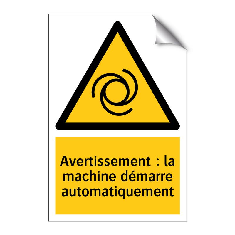 Avertissement : la machine démarre automatiquement