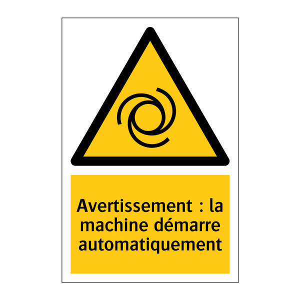 Avertissement : la machine démarre automatiquement