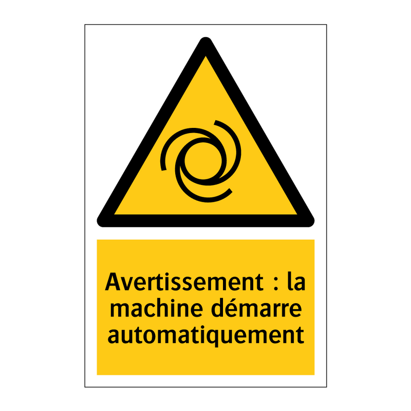 Avertissement : la machine démarre automatiquement