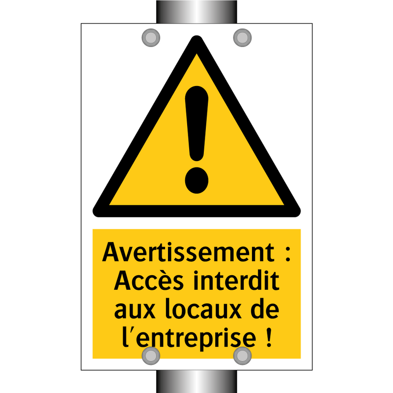 Avertissement : Accès interdit aux locaux de l'entreprise !