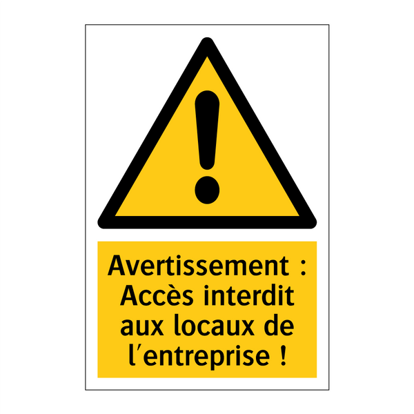 Avertissement : Accès interdit aux locaux de l'entreprise !