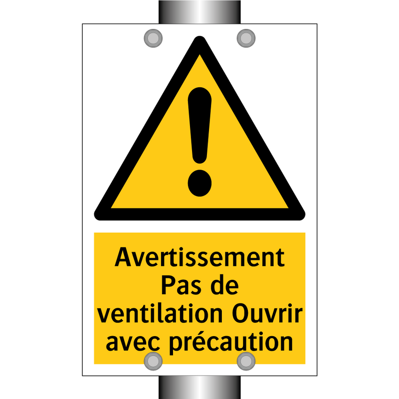 Avertissement Pas de ventilation Ouvrir avec précaution