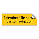 Attention ! Ne suivez pas la navigation