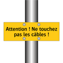 Attention ! Ne touchez pas les câbles !