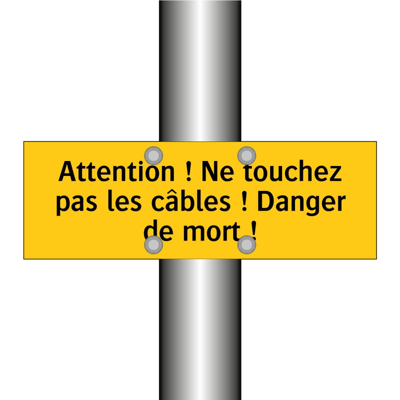 Attention ! Ne touchez pas les câbles ! Danger de mort !