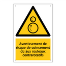 Avertissement de risque de coincement dû aux rouleaux contrarotatifs