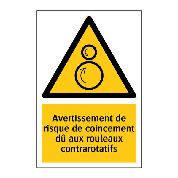 Avertissement de risque de coincement dû aux rouleaux contrarotatifs