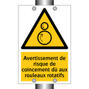 Avertissement de risque de coincement dû aux rouleaux rotatifs