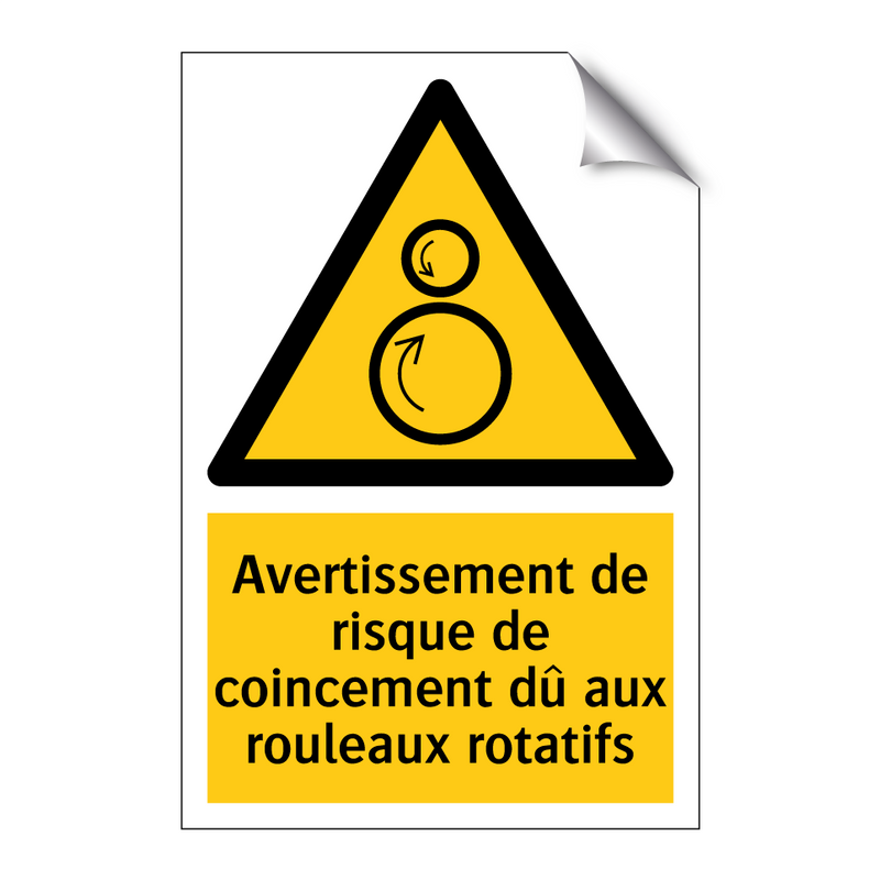 Avertissement de risque de coincement dû aux rouleaux rotatifs