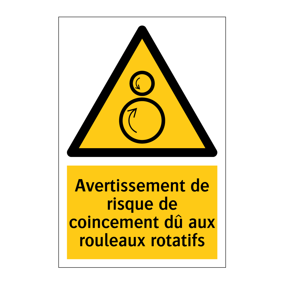 Avertissement de risque de coincement dû aux rouleaux rotatifs