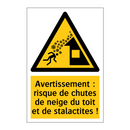Avertissement : risque de chutes de neige du toit et de stalactites !