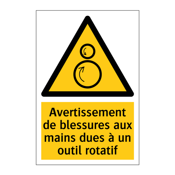 Avertissement de blessures aux mains dues à un outil rotatif
