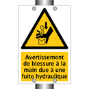 Avertissement de blessure à la main due à une fuite hydraulique