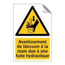 Avertissement de blessure à la main due à une fuite hydraulique