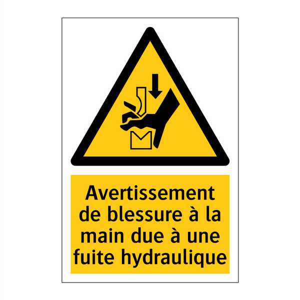 Avertissement de blessure à la main due à une fuite hydraulique