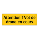 Attention ! Vol de drone en cours