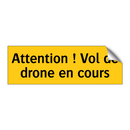 Attention ! Vol de drone en cours