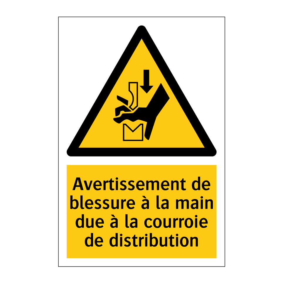 Avertissement de blessure à la main due à la courroie de distribution