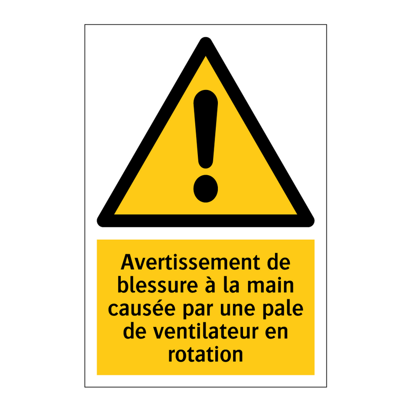 Avertissement de blessure à la main causée par une pale de ventilateur en rotation