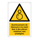 Avertissement de blessure à la main due à des pièces rotatives non protégées