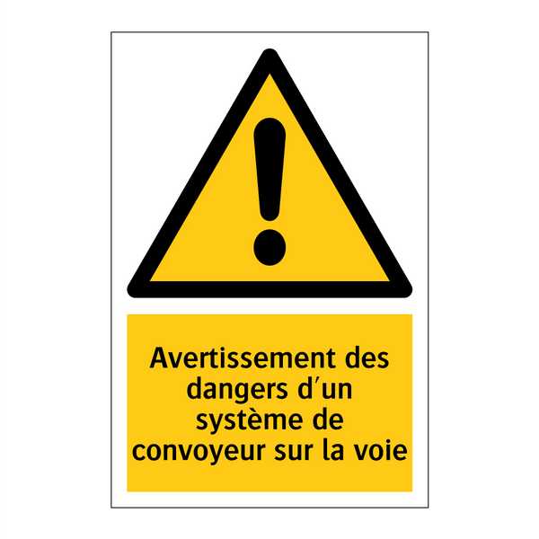 Avertissement des dangers d'un système de convoyeur sur la voie