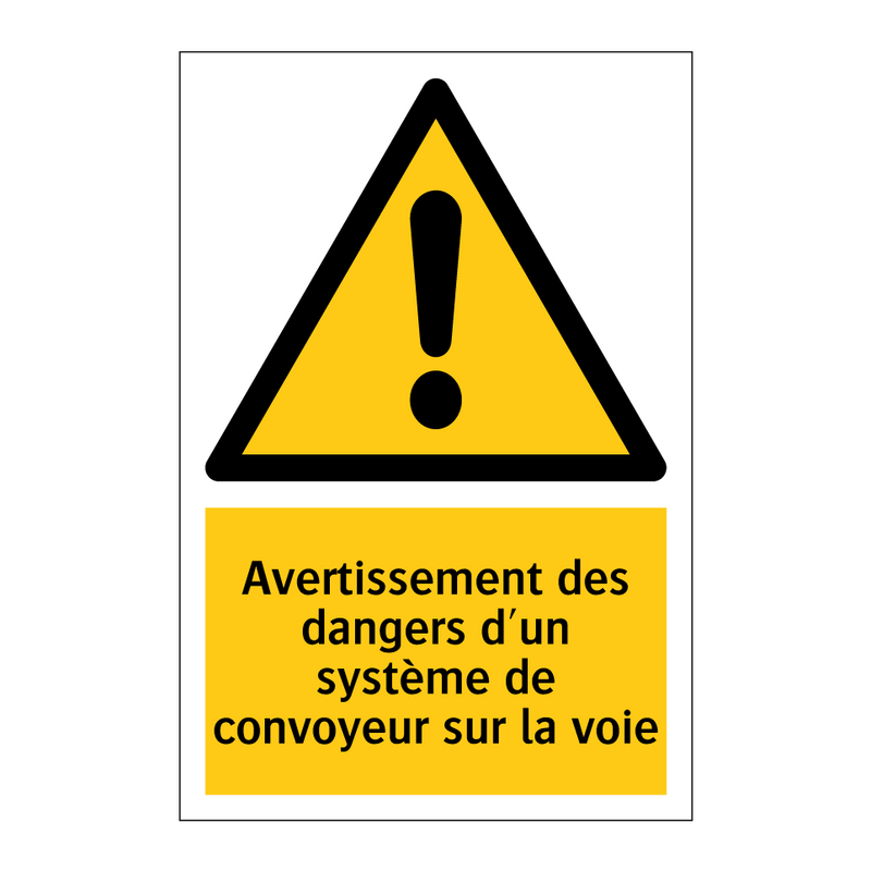 Avertissement des dangers d'un système de convoyeur sur la voie