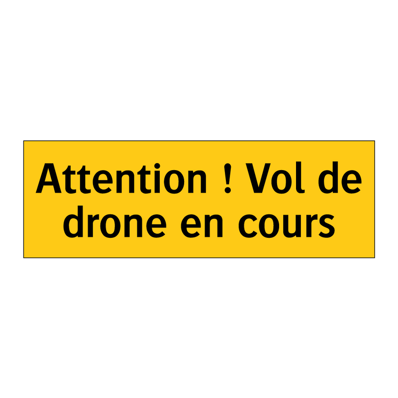 Attention ! Vol de drone en cours