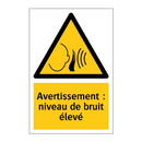 Avertissement : niveau de bruit élevé