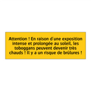 Attention ! En raison d'une exposition intense et prolongée au soleil, les toboggans peuvent devenir très chauds ! Il y a un risque de brûlures !