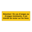 Attention ! En cas d'orages ou d'orages imminents, il est interdit de rester sur les lieux