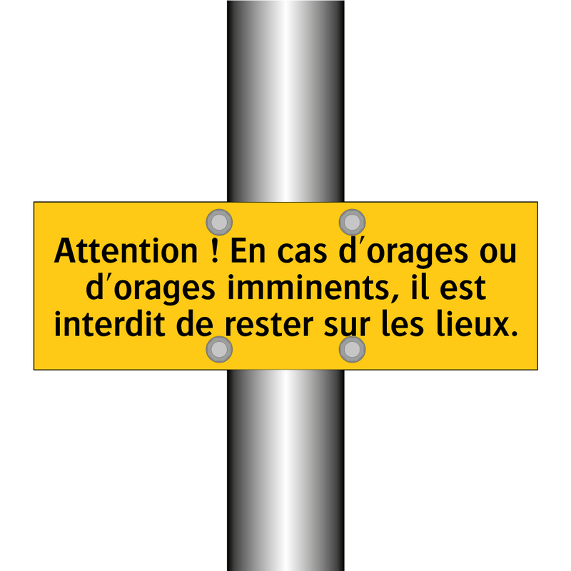 Attention ! En cas d'orages ou d'orages imminents, il est interdit de rester sur les lieux