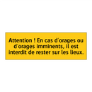 Attention ! En cas d'orages ou d'orages imminents, il est interdit de rester sur les lieux
