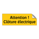 Attention ! Clôture électrique