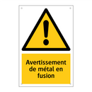 Avertissement de métal en fusion