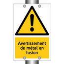 Avertissement de métal en fusion