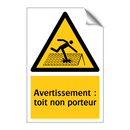 Avertissement : toit non porteur