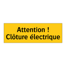 Attention ! Clôture électrique