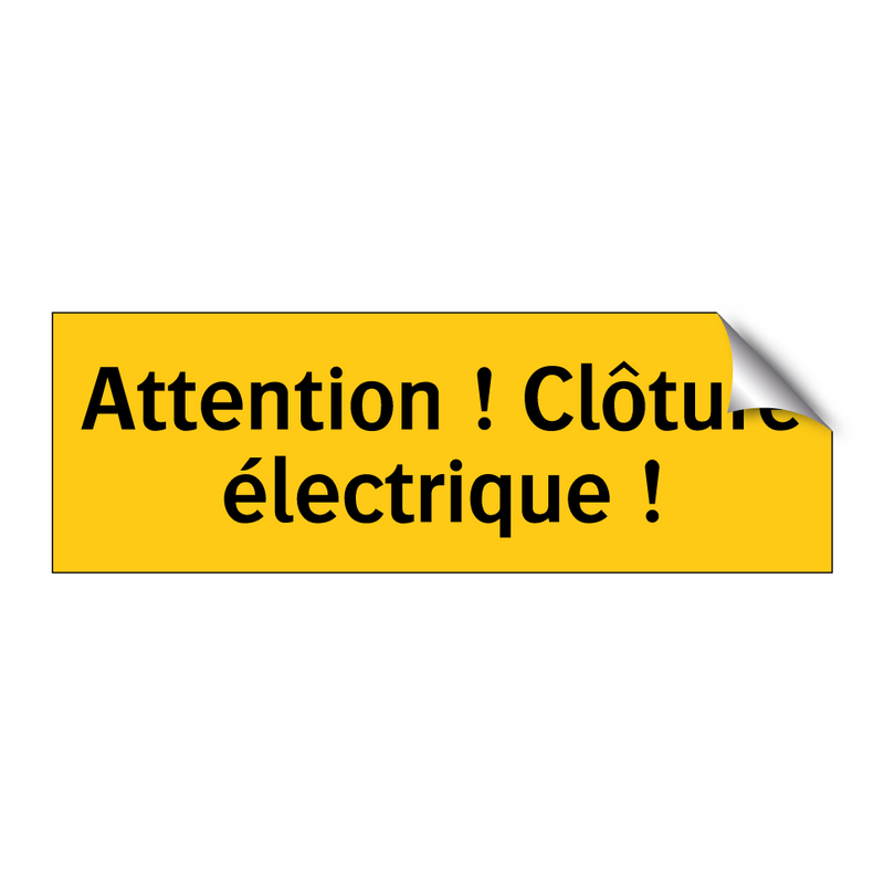 Attention ! Clôture électrique !